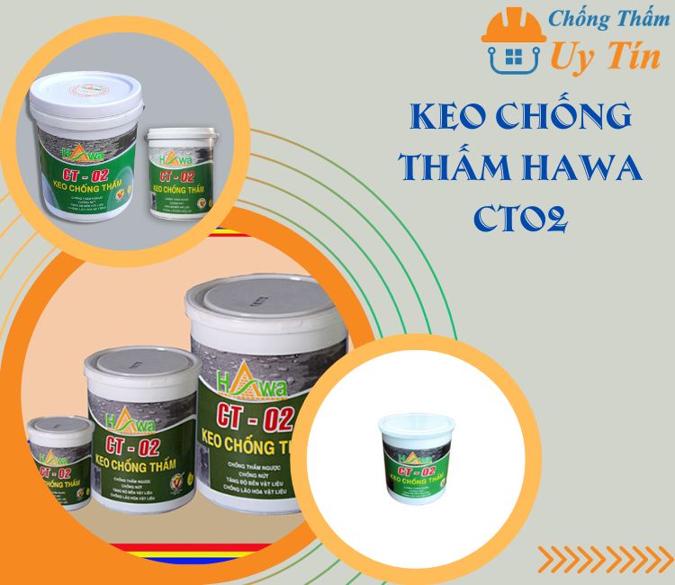 keo-chong-tham-hawa-ct02-1 keo chống thấm Hawa CT02