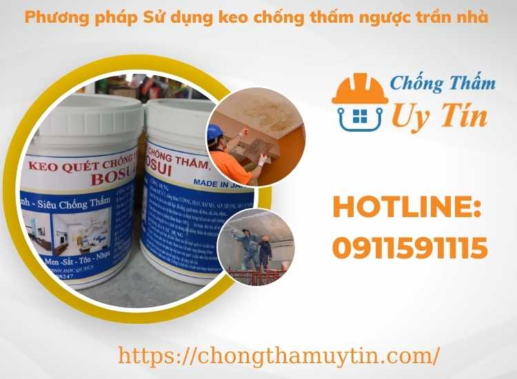 Phương pháp Sử dụng keo chống thấm ngược trần nhà